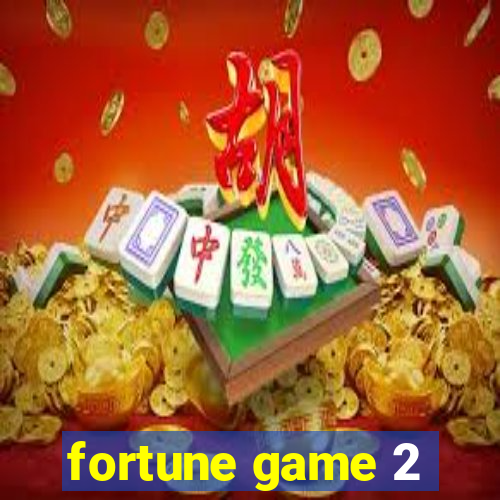 fortune game 2