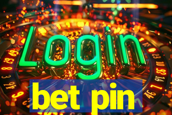 bet pin