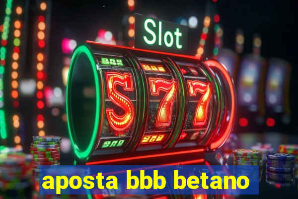 aposta bbb betano