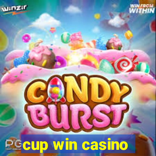 cup win casino