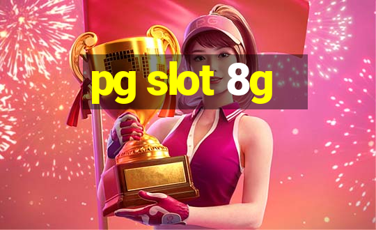 pg slot 8g