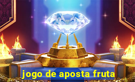 jogo de aposta fruta