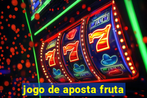 jogo de aposta fruta