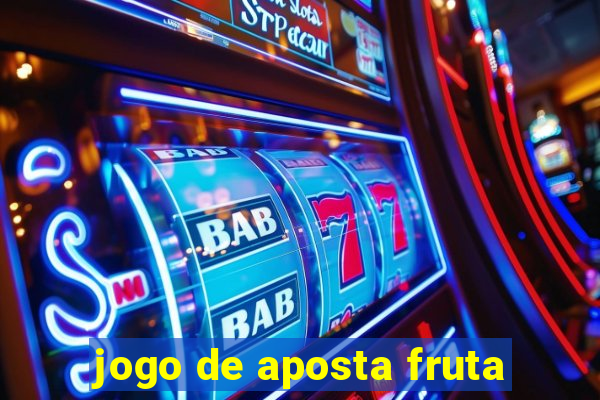 jogo de aposta fruta