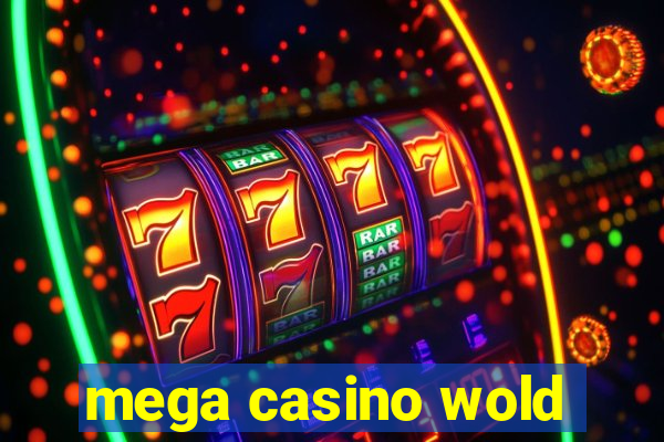 mega casino wold