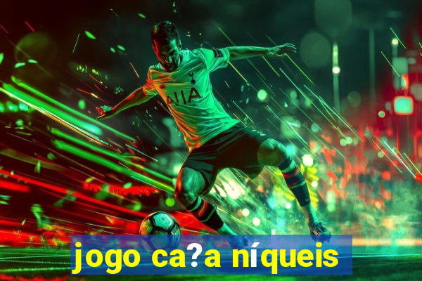 jogo ca?a níqueis