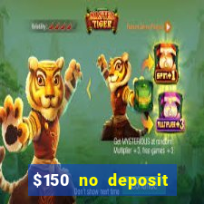 $150 no deposit bonus codes captain jack casino