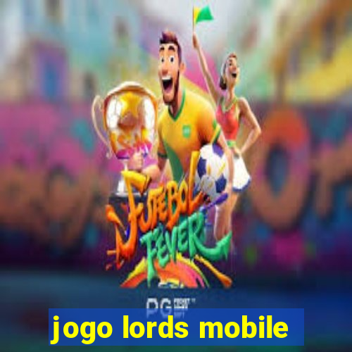 jogo lords mobile