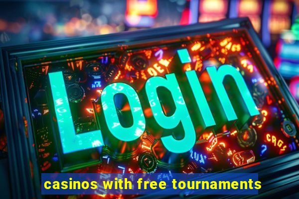 casinos with free tournaments