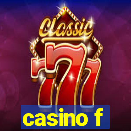 casino f