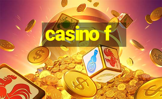 casino f