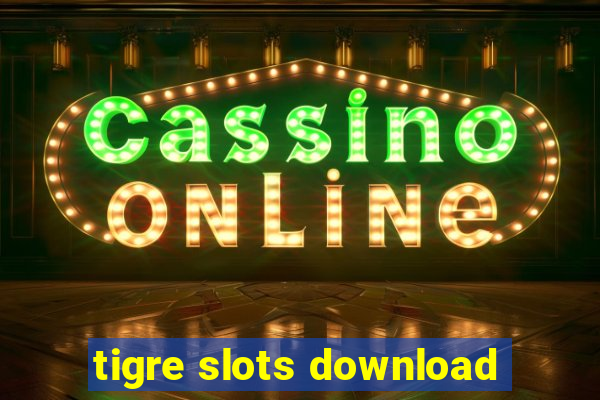 tigre slots download