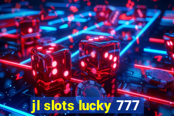 jl slots lucky 777