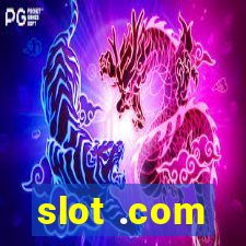 slot .com