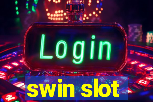 swin slot