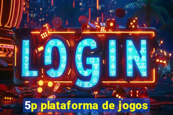 5p plataforma de jogos