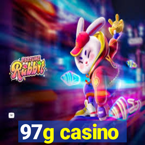 97g casino