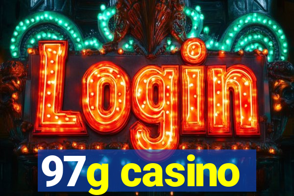 97g casino