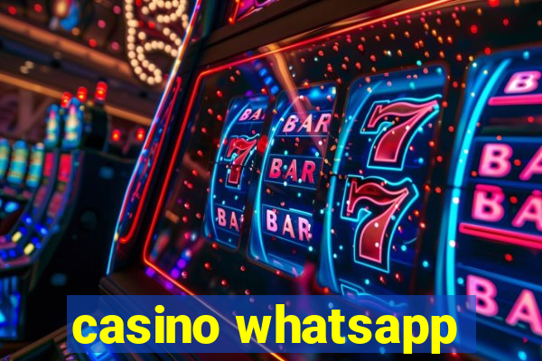 casino whatsapp