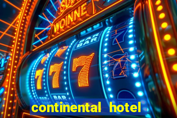 continental hotel & casino