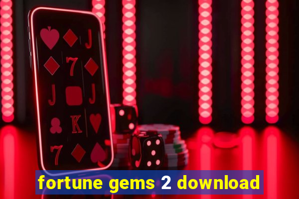 fortune gems 2 download