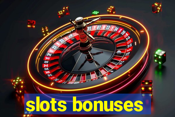 slots bonuses