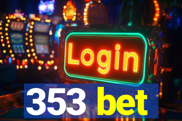 353 bet