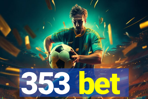 353 bet