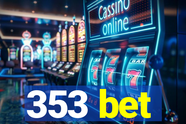 353 bet