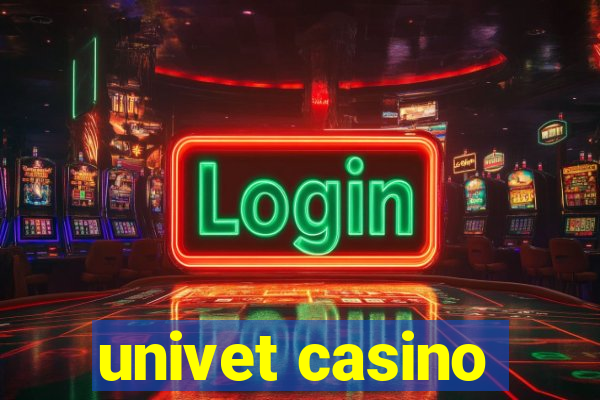 univet casino