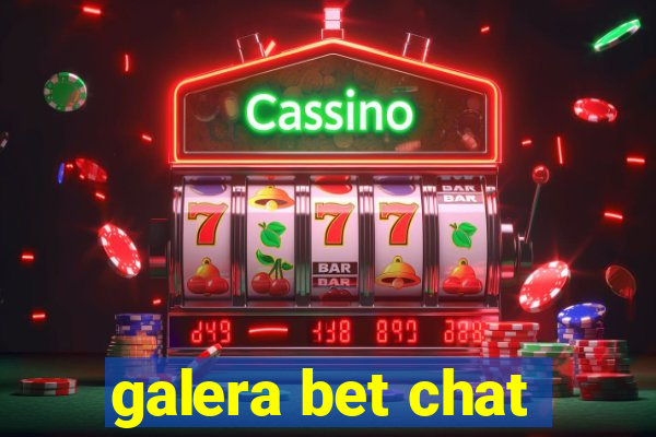 galera bet chat