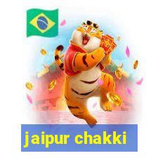 jaipur chakki