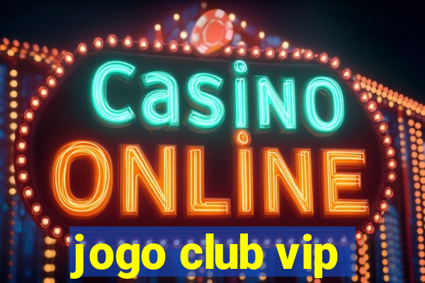 jogo club vip