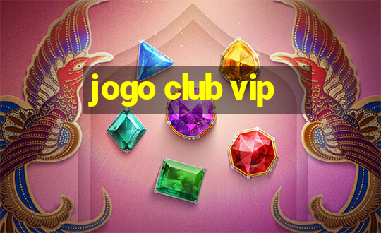 jogo club vip