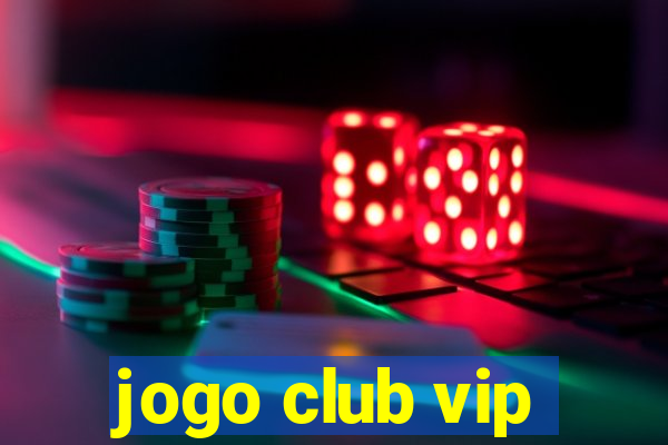 jogo club vip