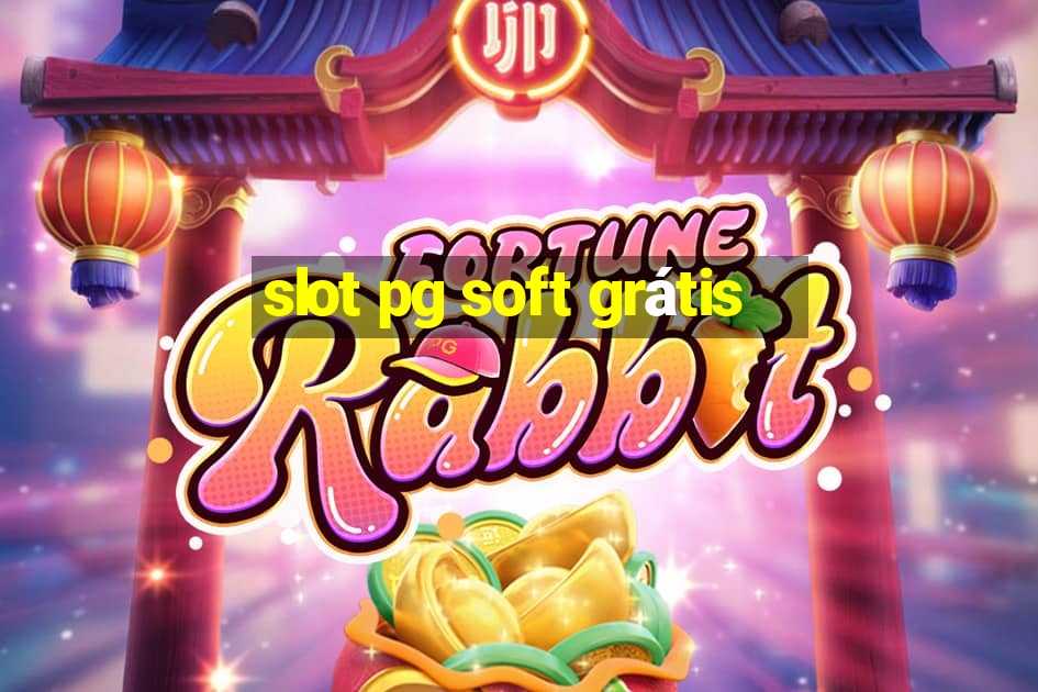 slot pg soft grátis