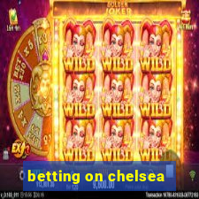 betting on chelsea