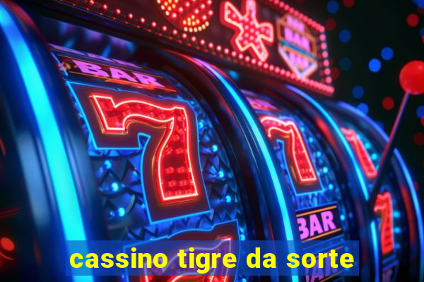 cassino tigre da sorte