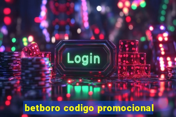 betboro codigo promocional