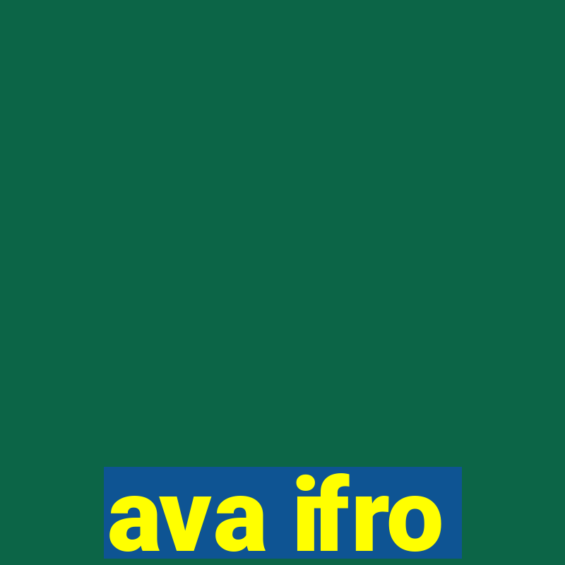 ava ifro