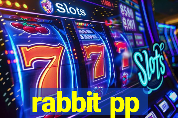 rabbit pp