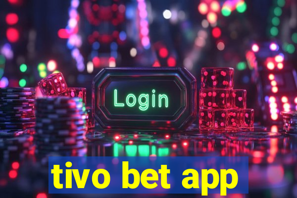 tivo bet app