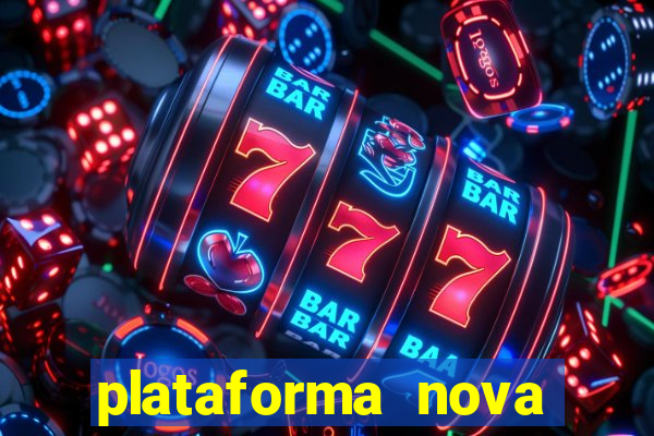 plataforma nova 2024 bet