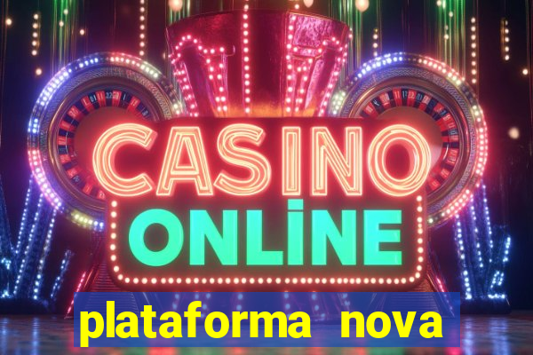 plataforma nova 2024 bet