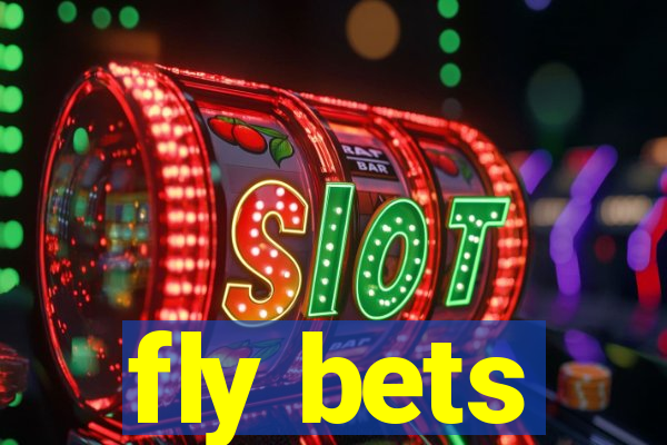 fly bets