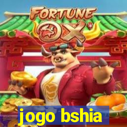 jogo bshia