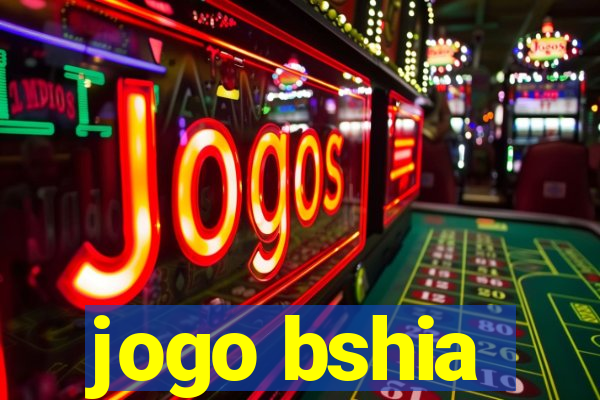 jogo bshia