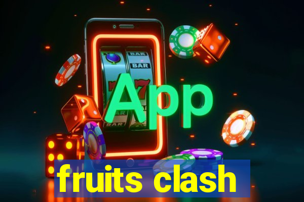 fruits clash