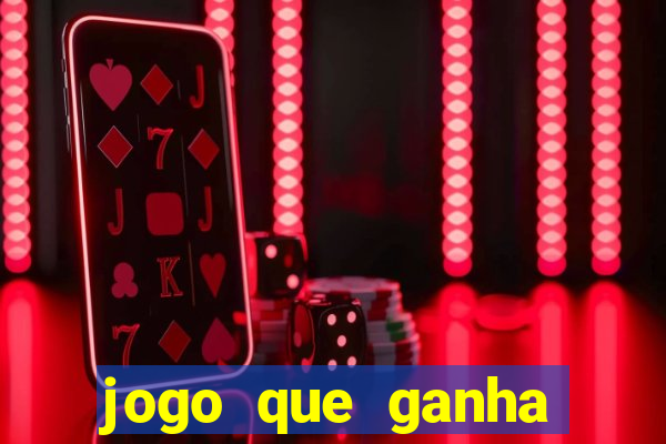 jogo que ganha dinheiro na internet