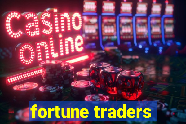 fortune traders